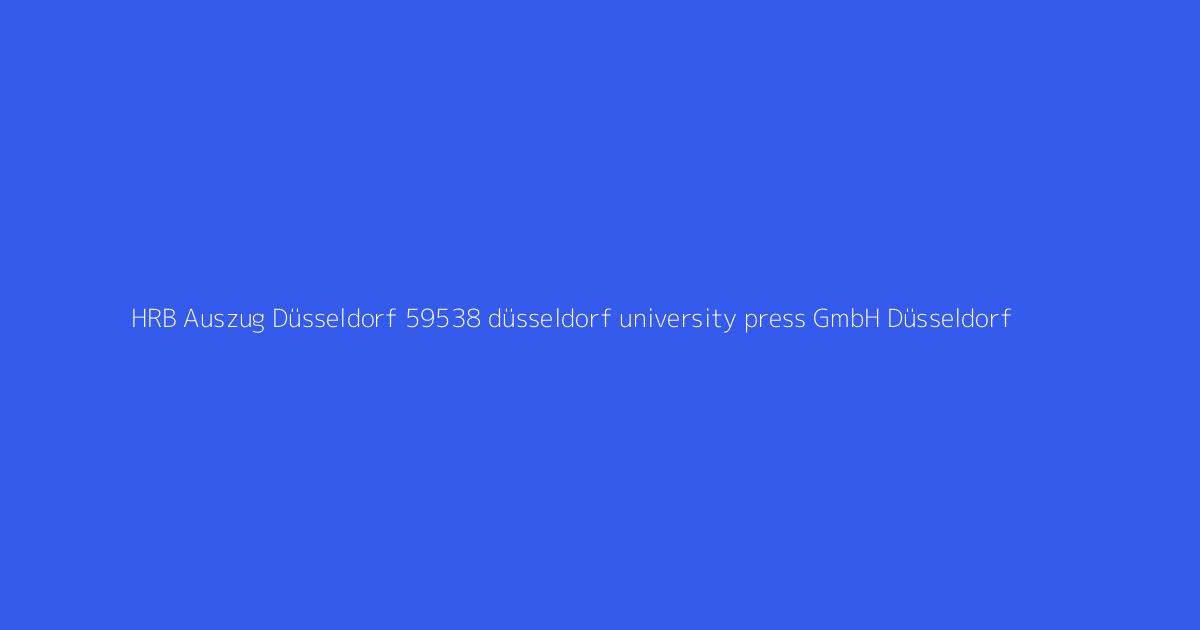 HRB Auszug Düsseldorf 59538 düsseldorf university press GmbH Düsseldorf